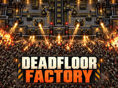                                                                       Deadfloor Factory ﻞﯿﮭﮐ