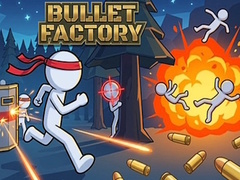                                                                       Bullet Factory ﻞﯿﮭﮐ